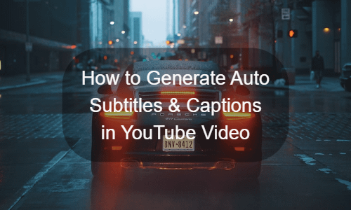 Cómo generar subtítulos y subtítulos automáticos en videos de YouTube